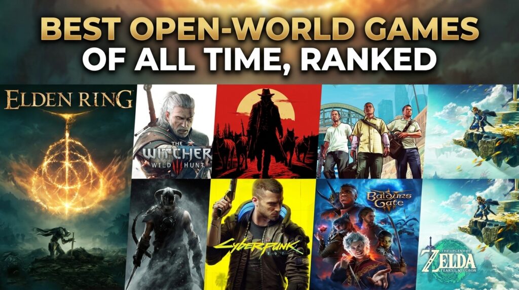 Best Open-World Games of All Time, Ranked
